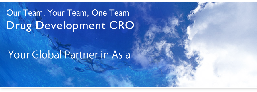 Our Team, Your Team, One Team Drug Development CRO. Your Global Partner in Asia.